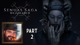 Oxhorn Plays Hellblade 2: Senua's Saga - Part 2 - Scotch & Smoke Rings Episode 753