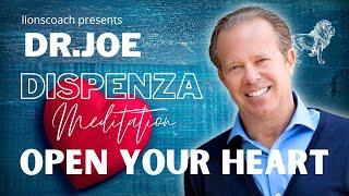 Dr.Joe Dispenza - Open your Heart Meditation #joedispenza #openyourheart #meditation