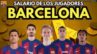 SALARIO DE LOS JUGADORES DE BARCELONA 2024. ¿CUÁNTO GANA?