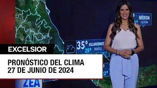 Clima para hoy 27 de junio de 2024