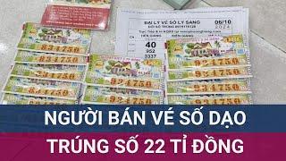 Chuyện người bán vé số khuyết tật ôm 11 vé số ế và trúng 22 tỷ đồng gây xôn xao cộng đồng mạng