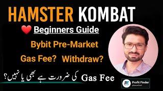 Hamster Kombat | Withdrawal & Gas Fee | Bybit Pre-Market | Online Earning | @QamarZiaAli