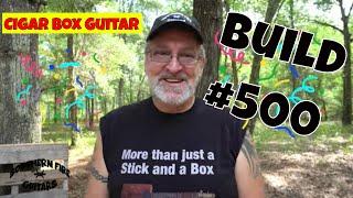 Cigar Box Guitar - You've Got to SEE Build #500