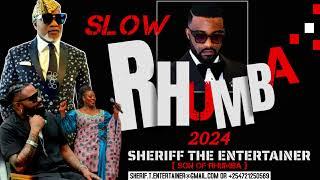 BEST SLOW RHUMBA 2024 FT"FALLY IPUPA ,FERRE GOLA,KOFFI OLOMIDE,FAYA TESS"-SHERIFF THE ENTERTAINER