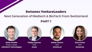 Swissnex Venture Leaders: MedTech & BioTech From Switzerland | Part 1