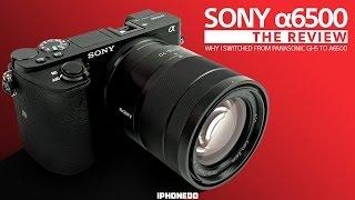 Sony α6500 Review — Why I Switched From Panasonic GH5 to Sony a6500 [4K]