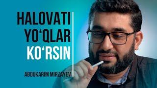 Halovati yoʻqlar koʻrsin | @AbdukarimMirzayev2002