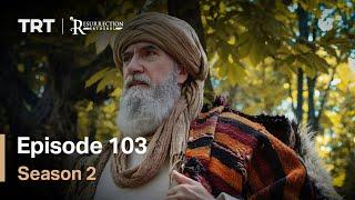 Resurrection Ertugrul - Season 2 Episode 103 (English Subtitles)