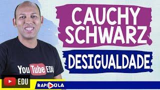 DESIGUALDADE DE CAUCHY SCHWARZ