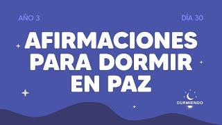 Afirmaciones para dormir en paz contigo | Durmiendo Podcast