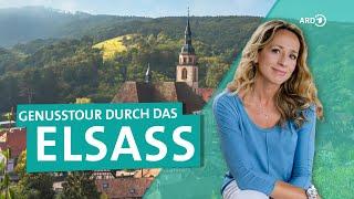 Das Elsass in Frankreich – Zwischen Colmar und Straßburg | ARD Reisen