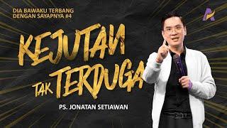 KEJUTAN TAK TERDUGA | Ps. Jonatan Setiawan