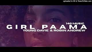 Young Davie & Robin Andrew - Girl Paama ( Audio)