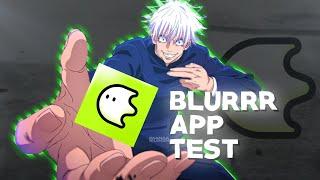 Blurrr App Test + New edit ?