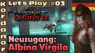 Let's Play - King Arthur: Legion IX #03 - Neuzugang: Albina Virgila [Brutal][DE] by Kordanor