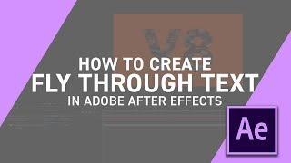 Fly Through Text Tutorial In Adobe After Effects