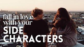 Fall in LOVE With Your Side Characters – Tips for Writing an Unforgettable Cast of Characters