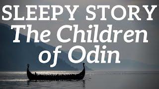 Bedtime Stories for Grown Ups | The Children of Odin  The Sleep Stories of Odin, Loki & Thor ️