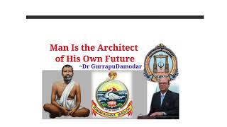 Su university 6th semester Man Is the Architect of His Own Future Gurrapu Damodar Essay Explanation