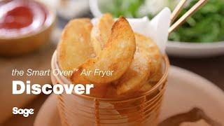 The Smart Oven™ Air Fryer | Air frying just got easier: fries, wings and more | Sage Appliances UK