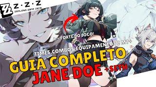 JANE DOE E SETH - MELHOR E MAIS COMPLETO GUIA DA + FORTE DO JOGO - ZZZ ZENLESS ZONE ZERO