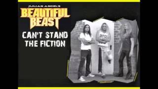 BEAUTIFUL BEAST - CAN'T STAND THE FICTION
