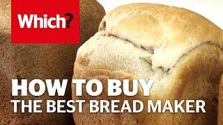 How to buy the best bread maker