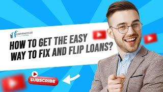 How to get the easy way to fix and flip loans | Commercial Lending USA