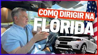 DICAS DE COMO DIRIGIR NA FLÓRIDA - MELHORES CASAS ORLANDO