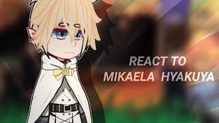 Owari No Seraph react to Mikaela Hyakuya [1/1]