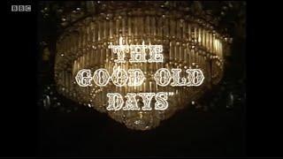 The Good Old Days - S21E04 (27th April 1973)