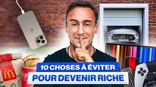 Ces réalités qui t'empêchent de devenir riche - 10 choses à éviter