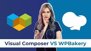 Visual Composer VS WPBakery | What Is the Difference?