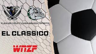 Dec 18 2024 | El Classico | Flagler County HS Boys Soccer | Matanzas Pirates ‍️ FPC Bulldogs