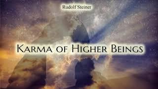 Karma of Higher Beings By Rudolf Steiner