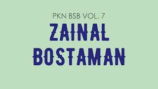 Zainal Bostaman | PKN BSB Vol. 7