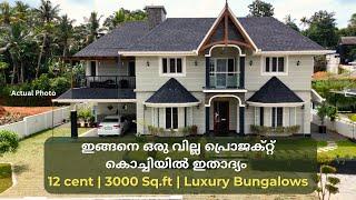 The Most Premium Villa Project In Kochi with Minimum 12 cents of land. Luxury Bungalows For Sale.