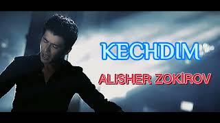 Alisher Zokirov - Kechdim | Алишер Зокиров - Кечдим