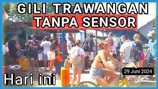 GILI TRAWANGAN Situasi Terkini  Hari ini 29 Juni 2024