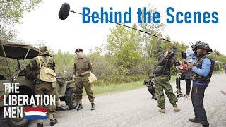 The Liberation Men WW2 film - Behind the Scenes