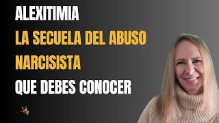 Alexitimia, secuela del Abuso Narcisista