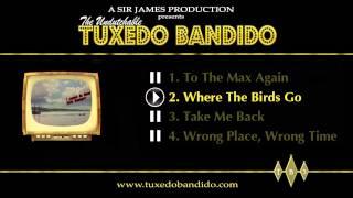 Tuxedo Bandido - Interactive music and video playlist