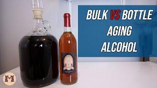 Bulk vs Bottle Aging Alcohol