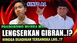 INFO A1 GIBRAN TERANCEM DI LENGSERKAN OLEH PRABOWO HINGGA JADI TERSANGKA YA..?!