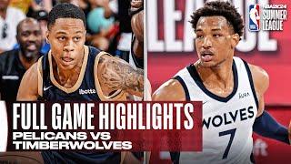 PELICANS vs TIMBERWOLVES | NBA SUMMER LEAGUE | FULL GAME HIGHLIGHTS