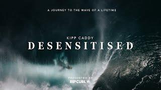 DESENSITISED | Kipp Caddy on #TheSearch for the Perfect Ride | Big-Wave Surfing | Rip Curl
