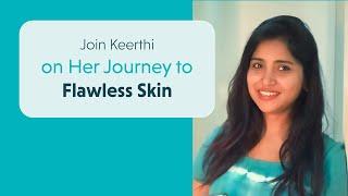 Join Keerthi as she says goodbye to hyperpigmentation and welcomes radiant skin!