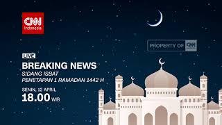 CNN Indonesia - Sidang Isbat Penetapan 1 Ramadan 1442 H