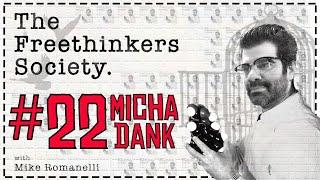 #22 Micha Dank, The Free Thinkers Society