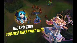 Hướng dẫn chơi Gwen như best Gwen Trung Quốc